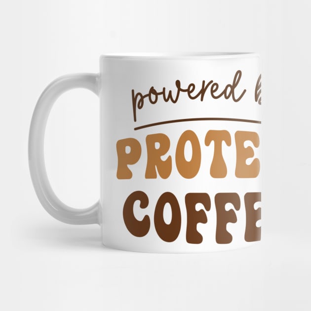 Powered by Protein Coffee Lover Caffeine Books and Coffee Lover Coffee Club Lover by SouQ-Art